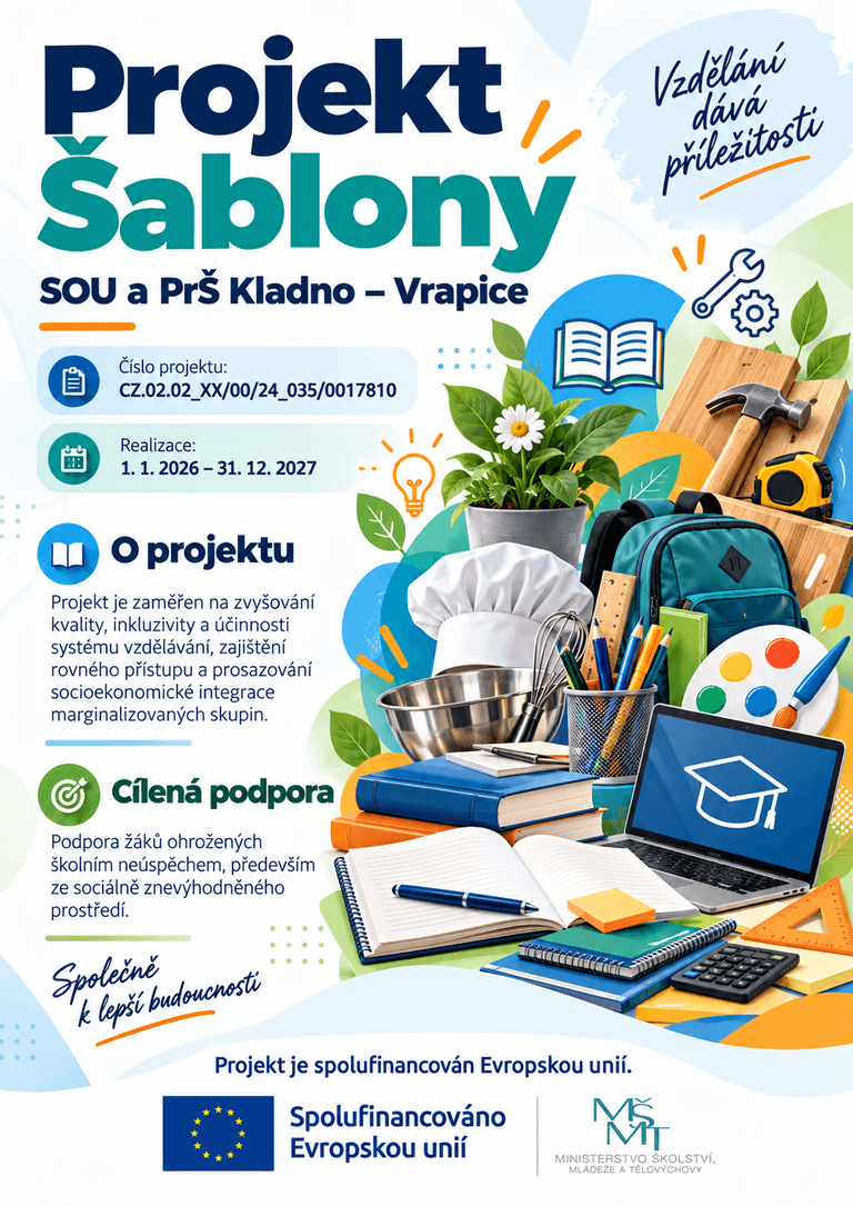 Projekt Sablony Vzdelavani a prilezitosti | Střední odborné učiliště a Praktická škola Kladno | Vrapice Projekt Sablony Vzdelavani a prilezitosti | Střední odborné učiliště a Praktická škola Kladno | Vrapice